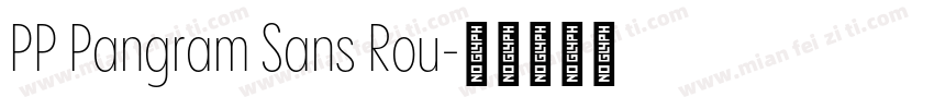 PP Pangram Sans Rou字体转换